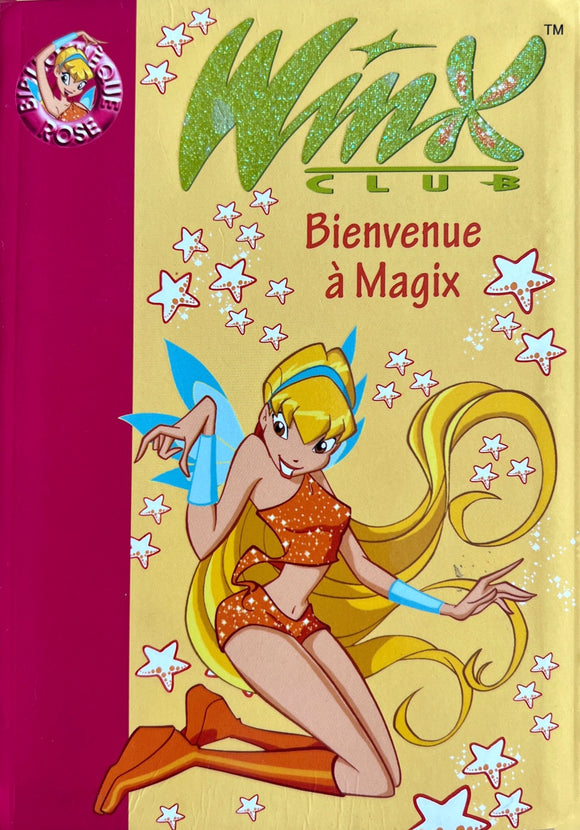 Winx Club - Bienvenue à Magix