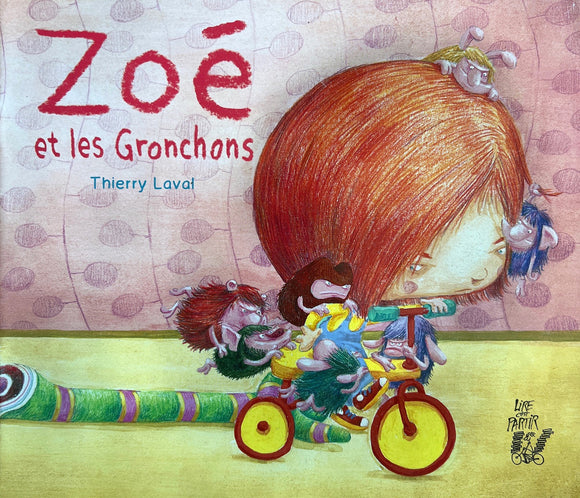Zoé et les gronchons by Thierry Laval