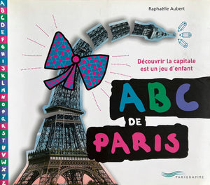 ABC de Paris - Découvrir la capital est un jeu d'enfant