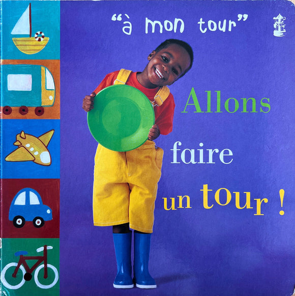 A mon tour - Allons faire un tour!