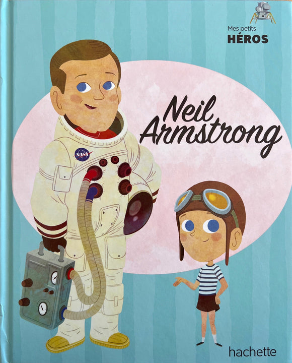 Mes petits héros - Neil Armstrong