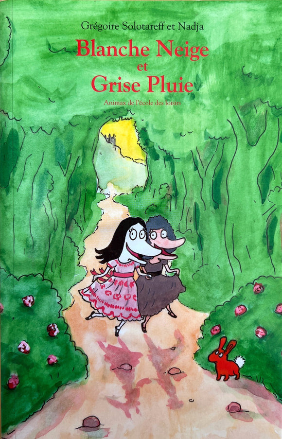 Blanche Neige et Grise Pluie by Gregoire Solotareff