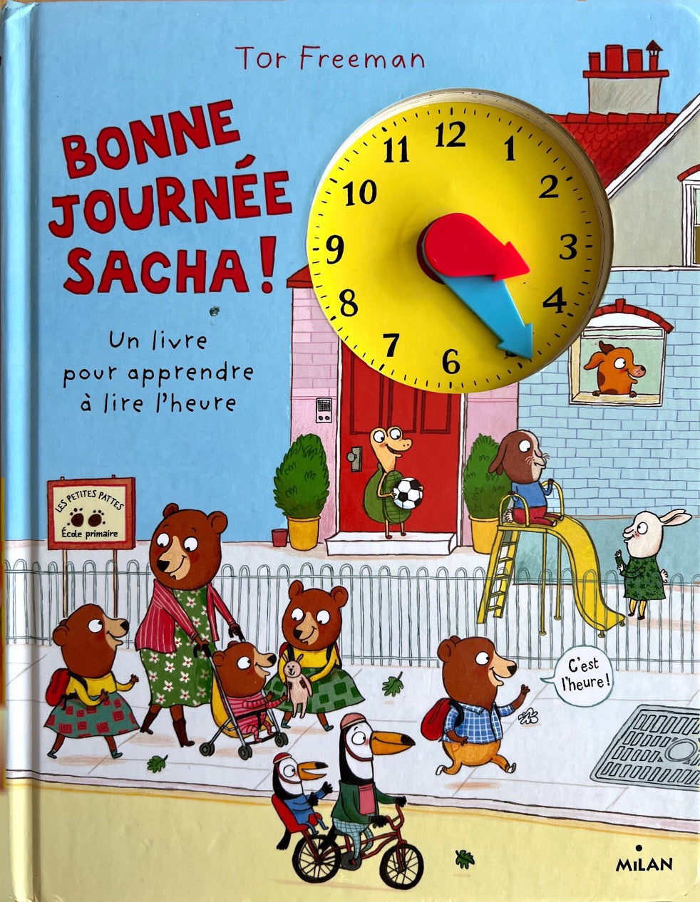 Bonne journée Sacha! un livre pour apprendre à lire l'heure