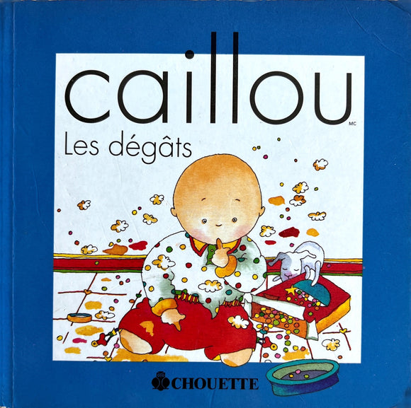 Caillou - Les dégâts