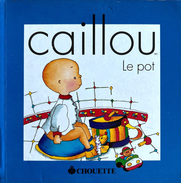 Caillou - Le pot