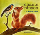 Les Mini Castor - Chante pinson