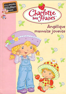 Charlotte aux Fraises Tome 5 - Angelique mauvaise joueuse