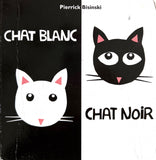 Chat Blanc, Chat noir by Pierrick BisinskiChat Blanc, Chat noir by Pierrick Bisinski