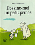 Dessine-moi un petit prince by Michel Van Zeveren