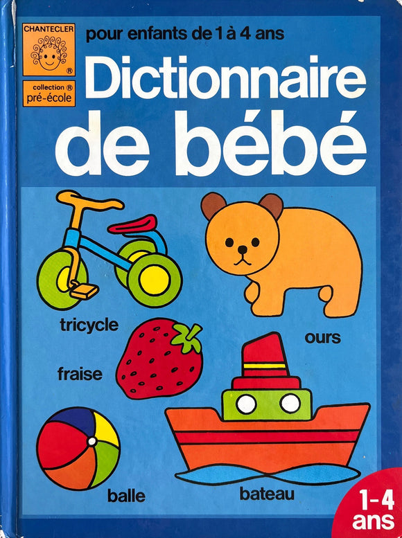 Dictionnaire de bébé : pour enfants de 1 a 4 ans