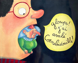 Gloups j'ai avalé Cornebidouille by Pierre Bertrand & Magali Bonniol