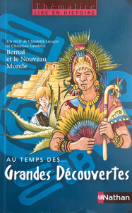 Bernal et le Nouveau Monde au temps des Grandes Découvertes