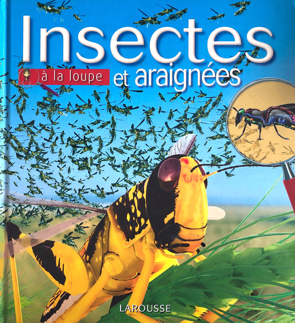 Insectes et araignées à la loupe - Larousse