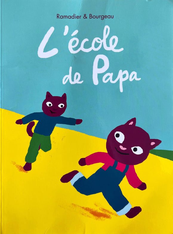 L'école de Papa by Ramadier & Bourgeau