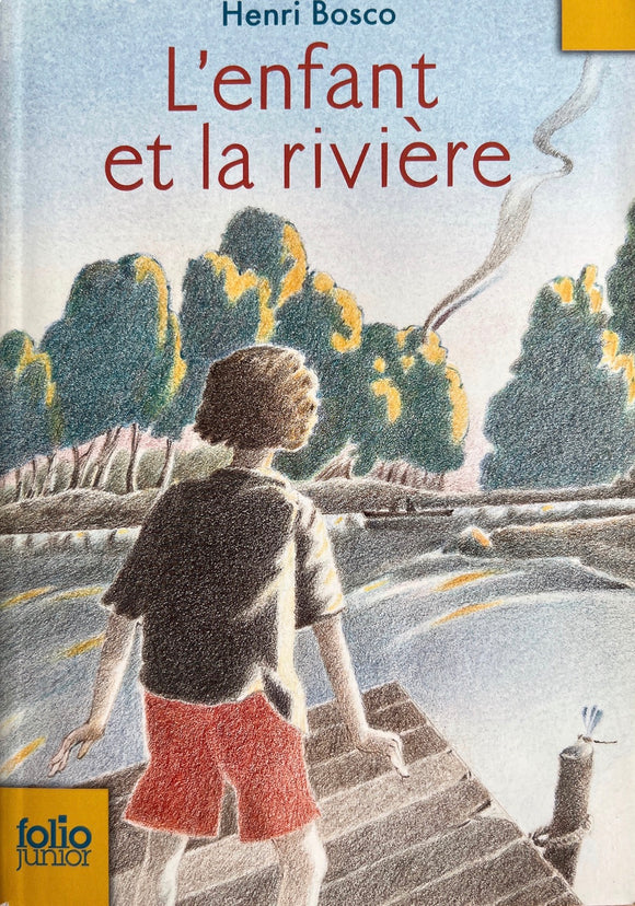 L'enfant et la rivière by Henri Bosco