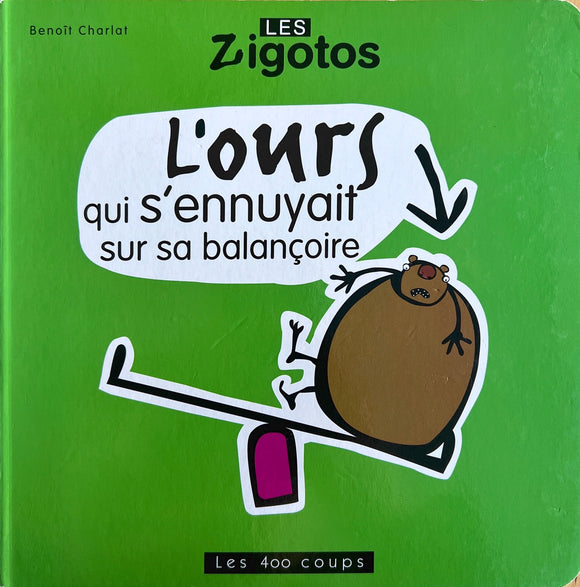 L'ours qui s'ennuyait sur sa balançoire by Benoit Charlat