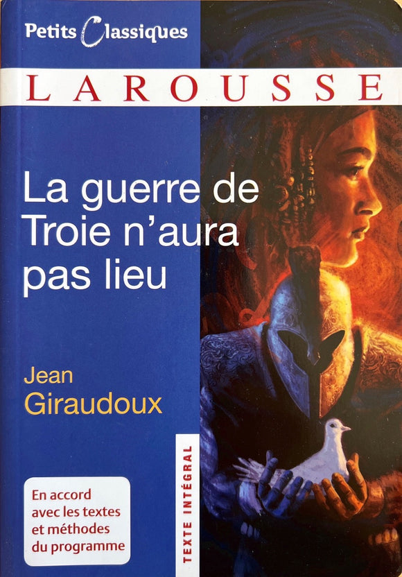 La guerre de Trois n'aura pas lieu by Jean Giraudoux - Petits Classique Larousse