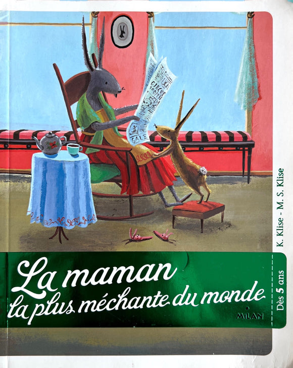 La maman la plus méchante du monde by K.Klise et M.S.Klise