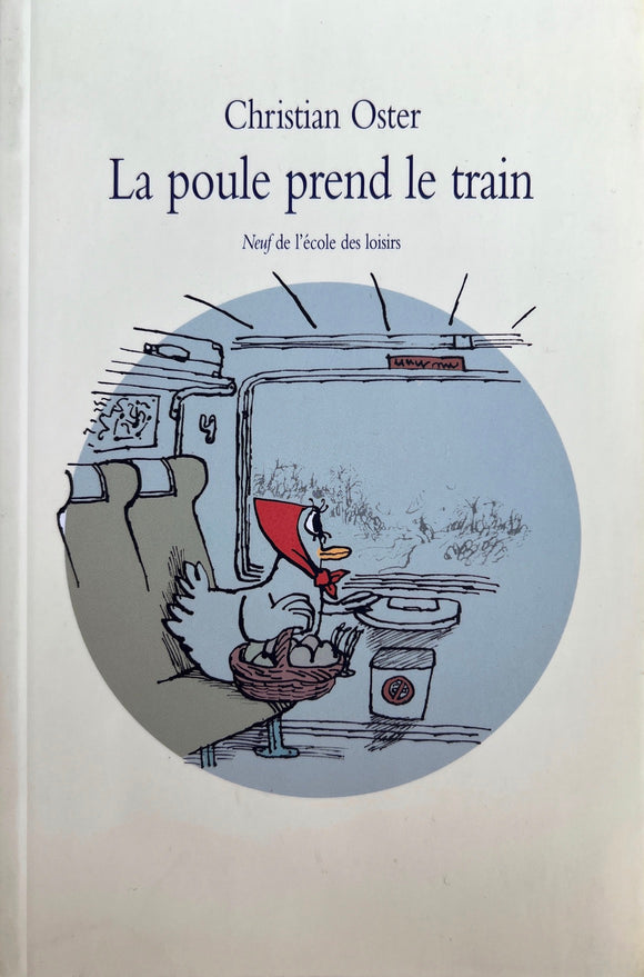 La poule prend le train by Christian Oster