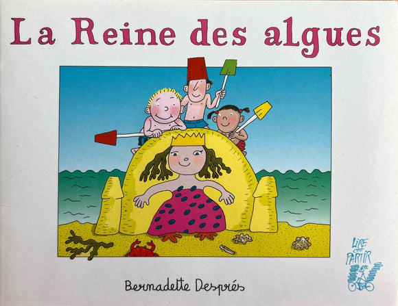 La reine des algues by Bernadette Després