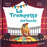 La trompette enrhumée by Katherine Pancol