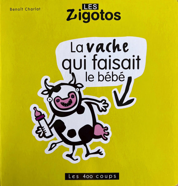 La vache qui faisait le bebe by Benoit Charlat