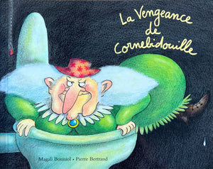 La vengeance de Cornebidouille by Pierre Bertrand & Magali Bonniol