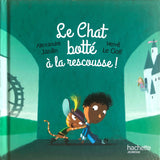 Le chat botte à la rescousse! by Alexandre Jardin & Hervé Le Goff