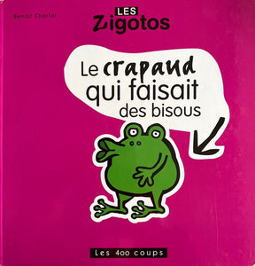 Le crapaud qui faisait des bisous by Benoit Charlat