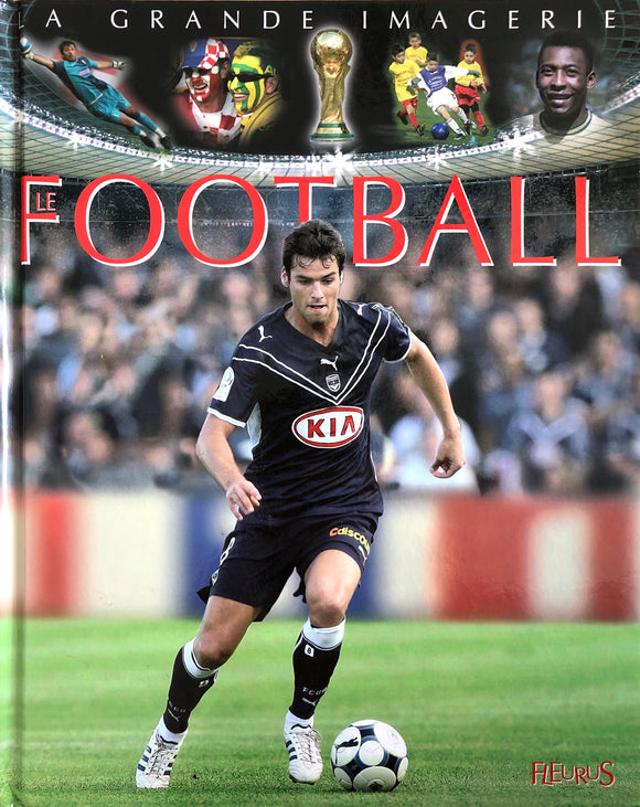 La grande imagerie - Le football