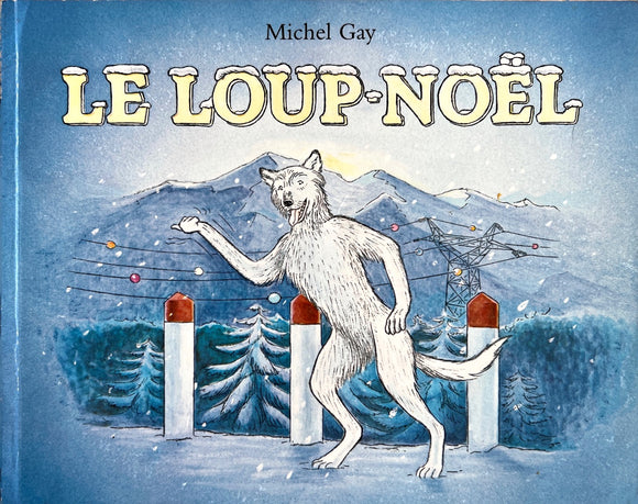 Le loup-Noël by Michel Gay