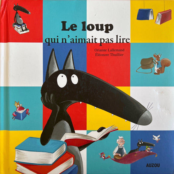 Le loup qui n'aimait pas lire by Orianne Lallemand