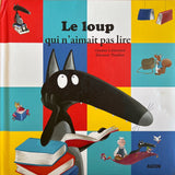 Le loup qui n'aimait pas lire by Orianne Lallemand