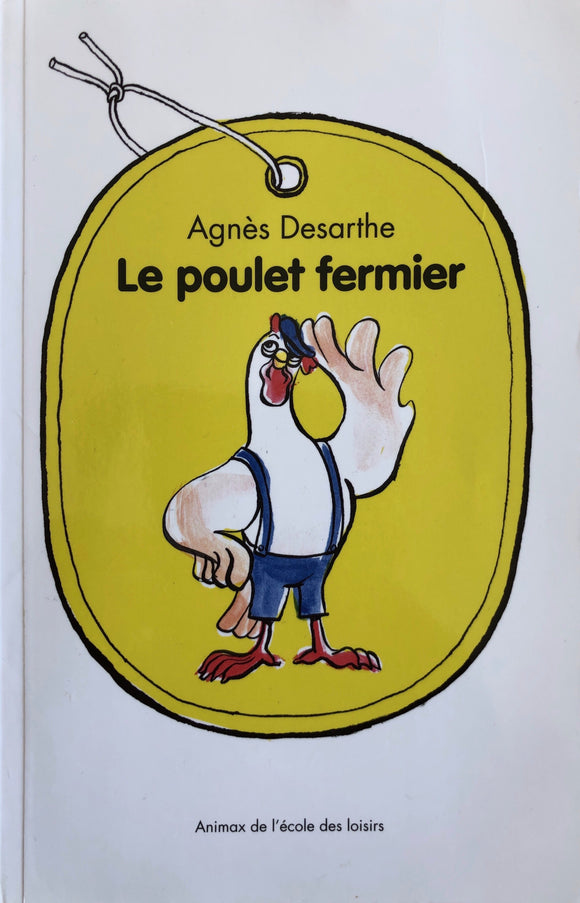 Le poulet fermier by Agnès Desarthe