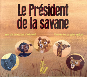 Le président de la savane by Bénédicte Carboneill