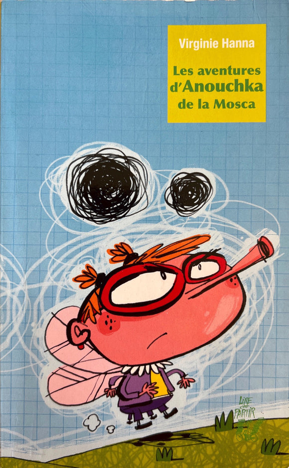 Les aventures d'Anouchka de la Mosca by Virginie Hanna