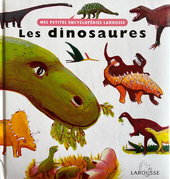 Mes petites encyclopédies Larousse - Les dinosaures