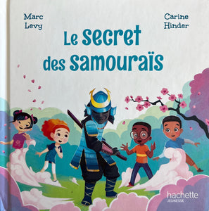 Le secret des Samourais by Marc Levy & Carine Hinder