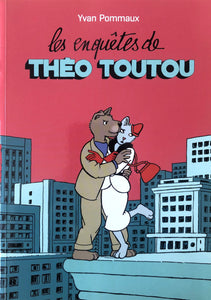 Les enquêtes de Théo Toutou by Yvan Pommaux