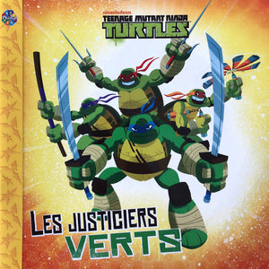 Teenage Mutant Ninja Turtles - Les justiciers verts