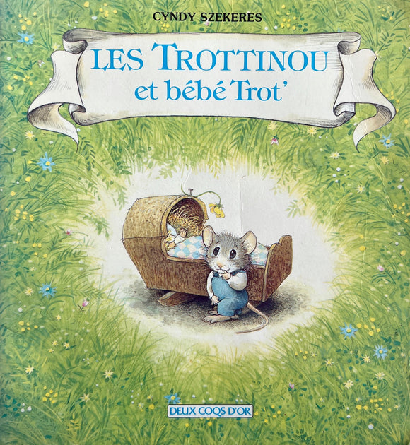 Les Trottinou et bébé Trot' by Cyndy Szekeres