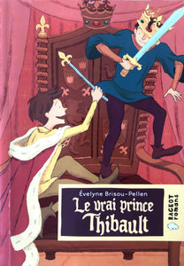 Le vrai prince Thibault by Evelyne Brisou-Pellen