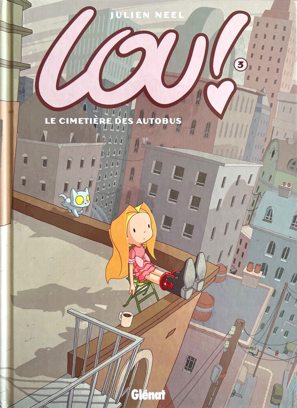 Lou! Le cimetière des autobus Tome 3 by Julien Neel