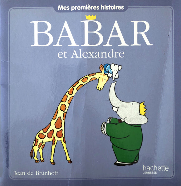 Mes premières histoires - Babar et Alexandre