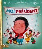 Moi president - Un petit livre d'or