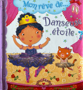 Mon rêve de...Danseuse étoile