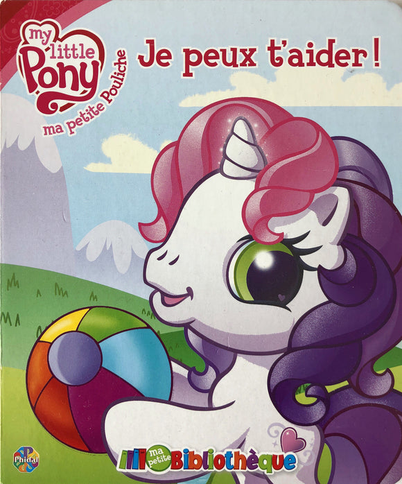 My Little Pony : Je peux t'aider! - Ma petite bibliothèque