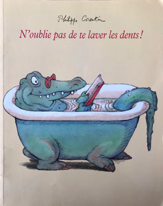 N'oublie pas de te laver les dents! by Philippe Corentin