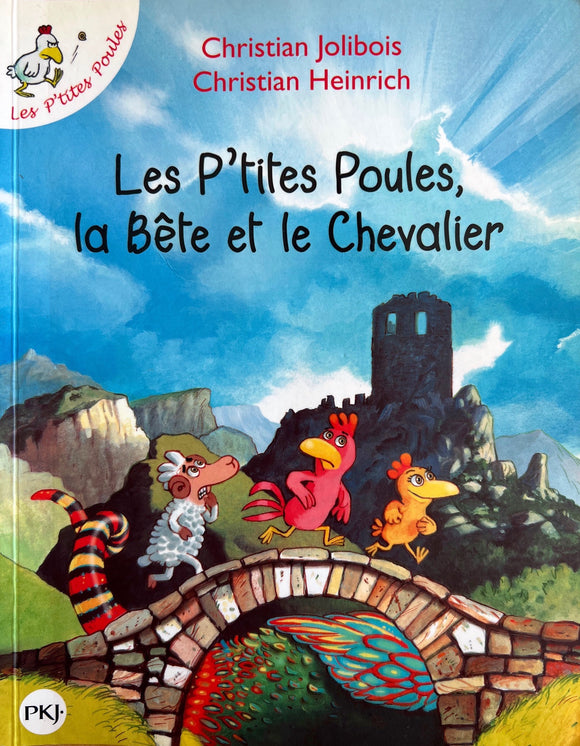 Les P'tites Poules, la Bête et le Chevalier by Christian Jolibois