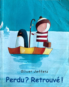 Perdu? Retrouvé! By Oliver Jeffers